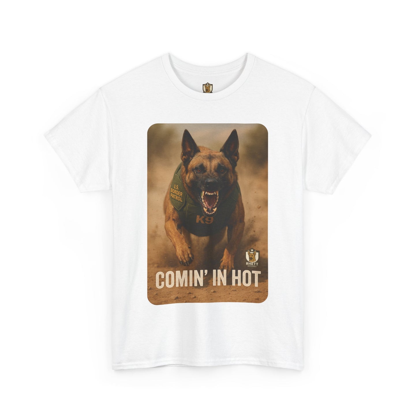 Unisex Heavy Cotton Tee with Comin In Hot Border Patrol K9 Dog Design | Pet Lovers Gift, Animal Rescue Shirt, Dog Owner Tee, Graphic Tee