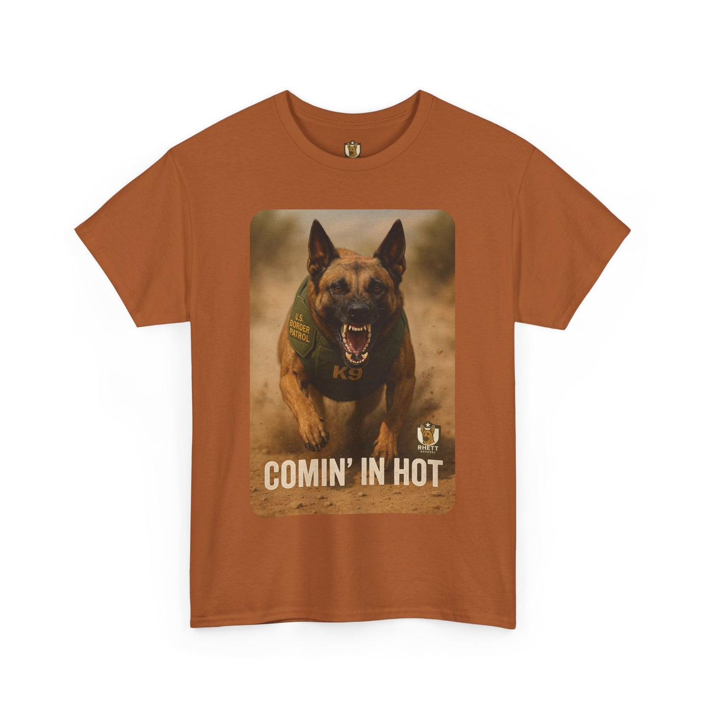 Unisex Heavy Cotton Tee with Comin In Hot Border Patrol K9 Dog Design | Pet Lovers Gift, Animal Rescue Shirt, Dog Owner Tee, Graphic Tee