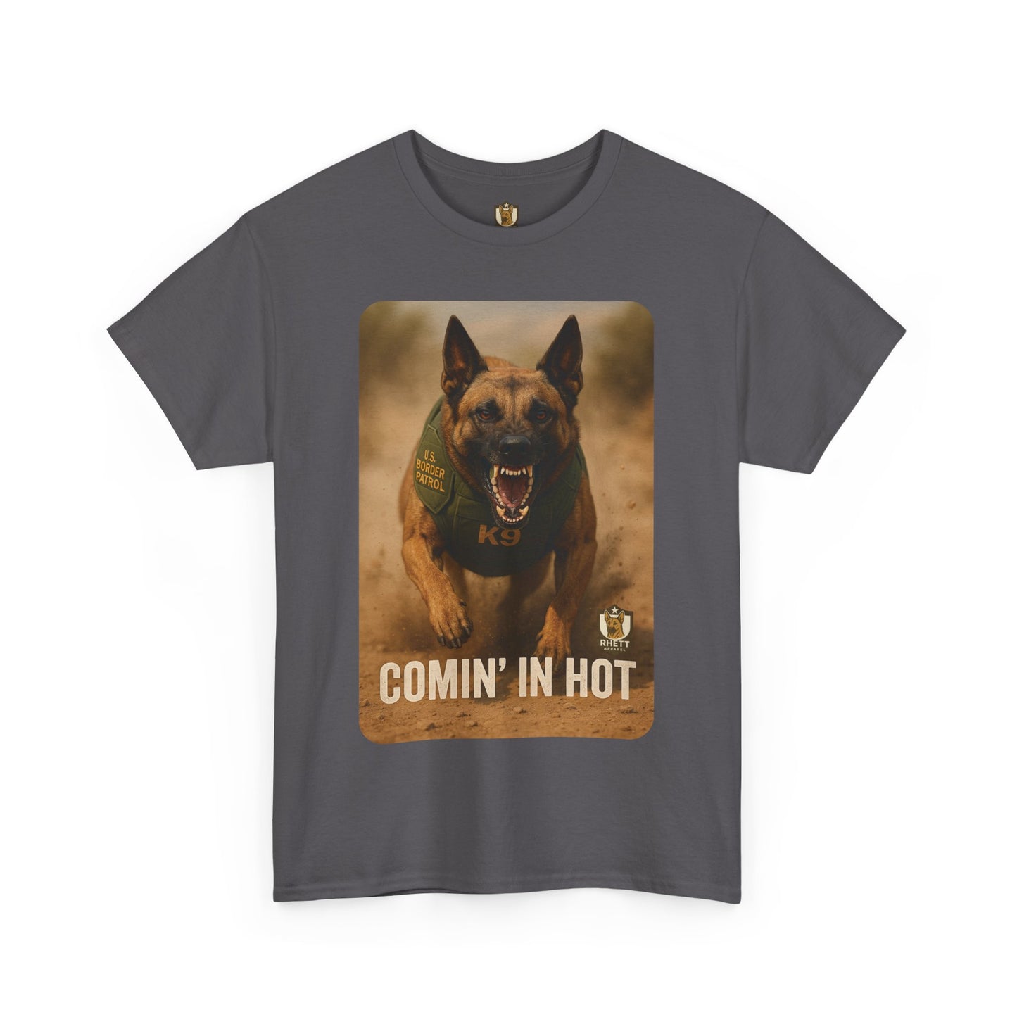 Unisex Heavy Cotton Tee with Comin In Hot Border Patrol K9 Dog Design | Pet Lovers Gift, Animal Rescue Shirt, Dog Owner Tee, Graphic Tee